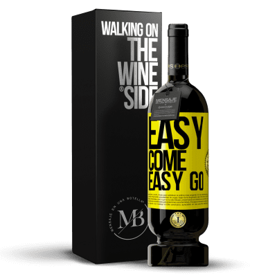 «Easy come, easy go» Premium Edition MBS® Reserve
