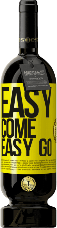 49,95 € Kostenloser Versand | Rotwein Premium Ausgabe MBS® Reserve Easy come, easy go Gelbes Etikett. Anpassbares Etikett Reserve 12 Monate Ernte 2016 Tempranillo