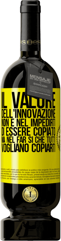 «Il valore dell'innovazione non è nel impedirti di essere copiato, ma nel far sì che tutti vogliano copiarti» Edizione Premium MBS® Riserva