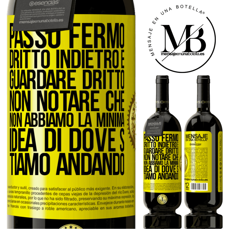 49,95 € Spedizione Gratuita | Vino rosso Edizione Premium MBS® Riserva Passo fermo, dritto indietro e guardare dritto. Non notare che non abbiamo la minima idea di dove stiamo andando Etichetta Gialla. Etichetta personalizzabile Riserva 12 Mesi Raccogliere 2014 Tempranillo