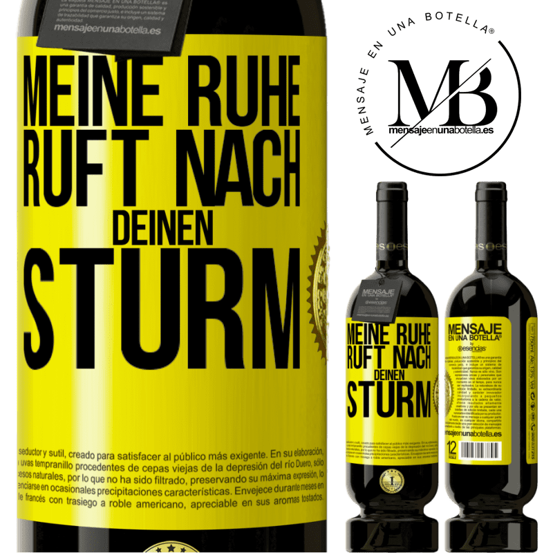 49,95 € Kostenloser Versand | Rotwein Premium Ausgabe MBS® Reserve Meine Ruhe ruft nach deinen Sturm Gelbes Etikett. Anpassbares Etikett Reserve 12 Monate Ernte 2014 Tempranillo