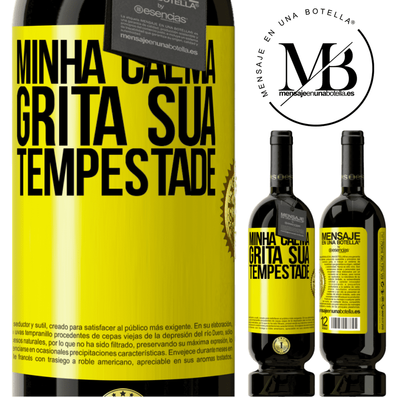 49,95 € Envio grátis | Vinho tinto Edição Premium MBS® Reserva Minha calma grita sua tempestade Etiqueta Amarela. Etiqueta personalizável Reserva 12 Meses Colheita 2014 Tempranillo