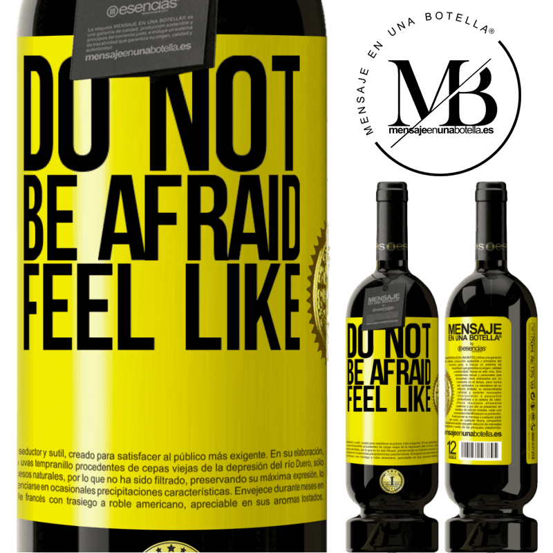 49,95 € Free Shipping | Red Wine Premium Edition MBS® Reserve Do not be afraid. Feel like Yellow Label. Customizable label Reserve 12 Months Harvest 2015 Tempranillo