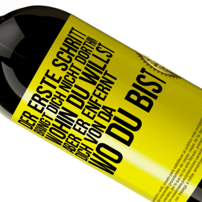 Einzigartige und Persönliche Ausdrücke. «Der erste Schritt bringt dich nicht dorthin, wohin du willst, aber er enfernt dich von da, wo du bist» Premium Ausgabe MBS® Reserve