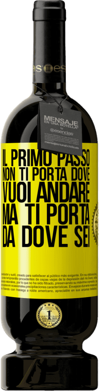 49,95 € Spedizione Gratuita | Vino rosso Edizione Premium MBS® Riserva Il primo passo non ti porta dove vuoi andare, ma ti porta da dove sei Etichetta Gialla. Etichetta personalizzabile Riserva 12 Mesi Raccogliere 2015 Tempranillo