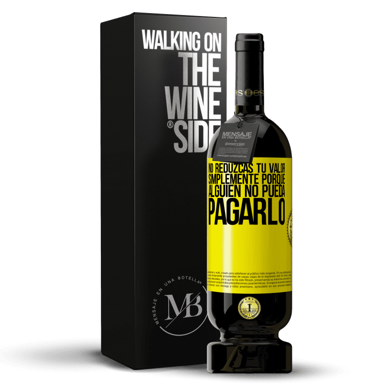 39,95 € Envoi gratuit | Vin rouge Édition Premium MBS® Reserva Ne réduisez pas votre valeur simplement parce que quelqu'un ne peut pas la payer Étiquette Jaune. Étiquette personnalisable Reserva 12 Mois Récolte 2015 Tempranillo