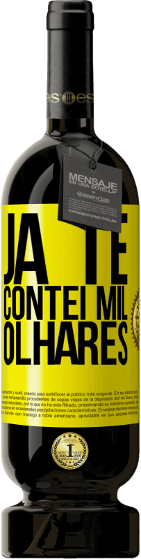 49,95 € Envio grátis | Vinho tinto Edição Premium MBS® Reserva Já te contei mil olhares Etiqueta Amarela. Etiqueta personalizável Reserva 12 Meses Colheita 2016 Tempranillo