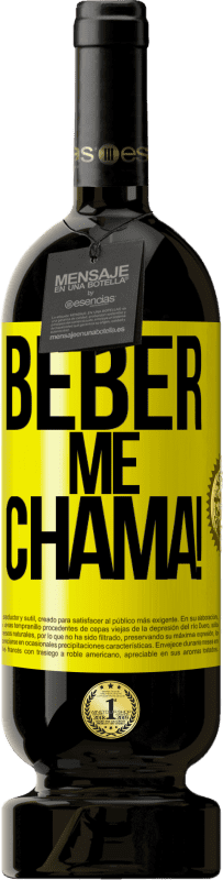 «beber me chama!» Edição Premium MBS® Reserva