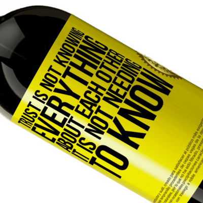 Unique & Personal Expressions. «Trust is not knowing everything about each other. It is not needing to know» Premium Edition MBS® Reserve