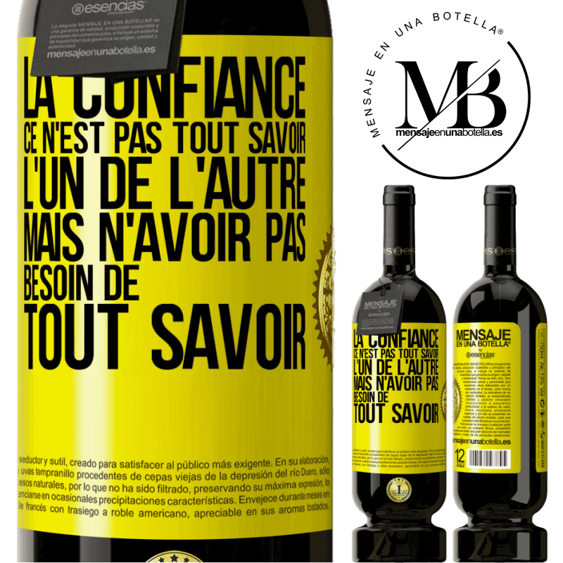 49,95 € Envoi gratuit | Vin rouge Édition Premium MBS® Réserve La confiance ce n'est pas tout savoir l'un de l'autre, mais n'avoir pas besoin de tout savoir Étiquette Jaune. Étiquette personnalisable Réserve 12 Mois Récolte 2014 Tempranillo