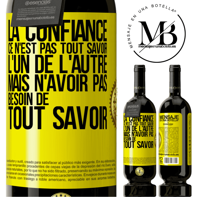 49,95 € Envoi gratuit | Vin rouge Édition Premium MBS® Réserve La confiance ce n'est pas tout savoir l'un de l'autre, mais n'avoir pas besoin de tout savoir Étiquette Jaune. Étiquette personnalisable Réserve 12 Mois Récolte 2016 Tempranillo