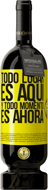 «Todo lugar es aquí y todo momento es ahora» Edición Premium MBS® Reserva