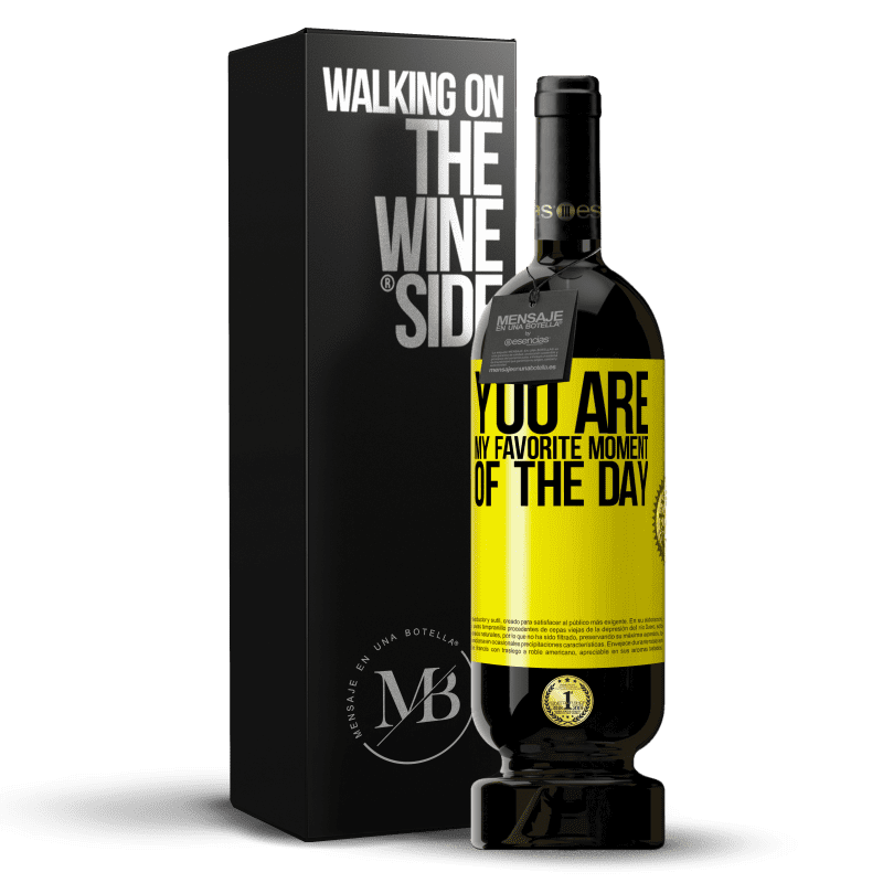 39,95 € Free Shipping | Red Wine Premium Edition MBS® Reserva You are my favorite moment of the day Yellow Label. Customizable label Reserva 12 Months Harvest 2015 Tempranillo