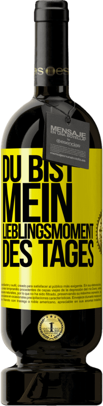 49,95 € Kostenloser Versand | Rotwein Premium Ausgabe MBS® Reserve Du bist mein Lieblingsmoment des Tages Gelbes Etikett. Anpassbares Etikett Reserve 12 Monate Ernte 2016 Tempranillo