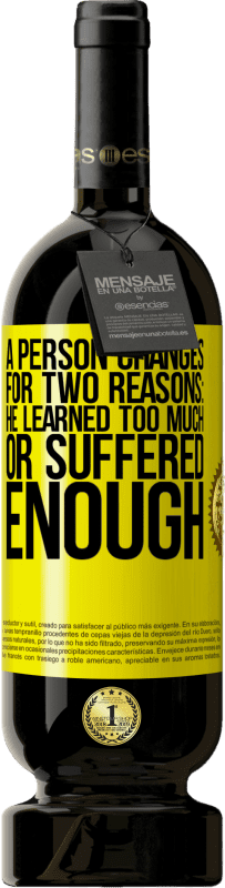 49,95 € 免费送货 | 红酒 高级版 MBS® 预订 一个人改变的原因有两个：他学得太多或受够了 黄色标签. 可自定义的标签 预订 12 个月 收成 2016 Tempranillo