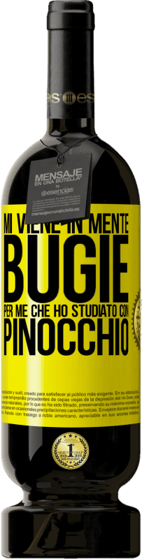 Spedizione Gratuita | Vino rosso Edizione Premium MBS® Riserva Mi viene in mente bugie. Per me che ho studiato con Pinocchio Etichetta Gialla. Etichetta personalizzabile Riserva 12 Mesi Raccogliere 2016 Tempranillo