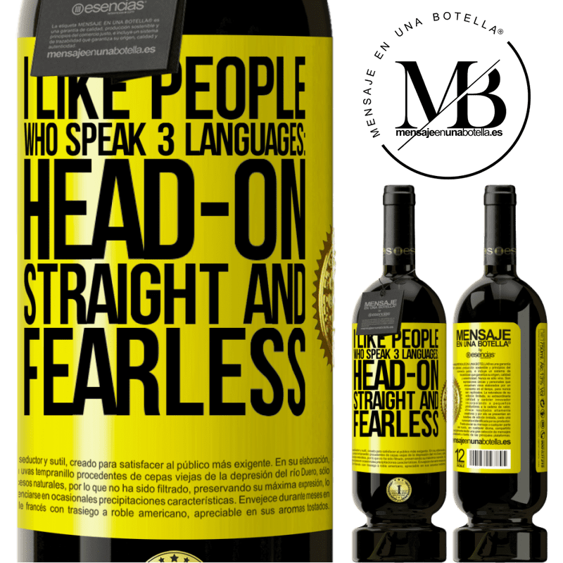 29,95 € Free Shipping | Red Wine Premium Edition MBS® Reserva I like people who speak 3 languages: head-on, straight and fearless Yellow Label. Customizable label Reserva 12 Months Harvest 2014 Tempranillo