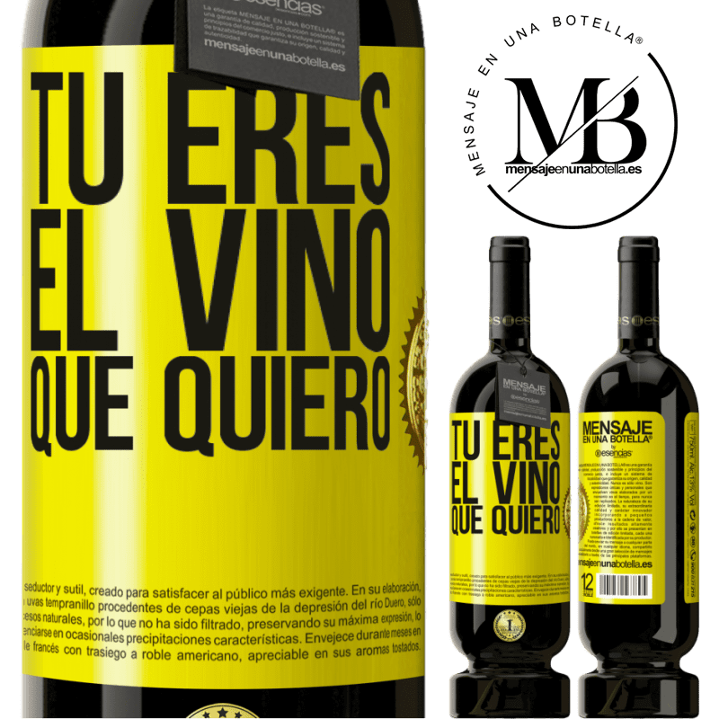 49,95 € Envío gratis | Vino Tinto Edición Premium MBS® Reserva Tú eres el vino que quiero Etiqueta Amarilla. Etiqueta personalizable Reserva 12 Meses Cosecha 2014 Tempranillo