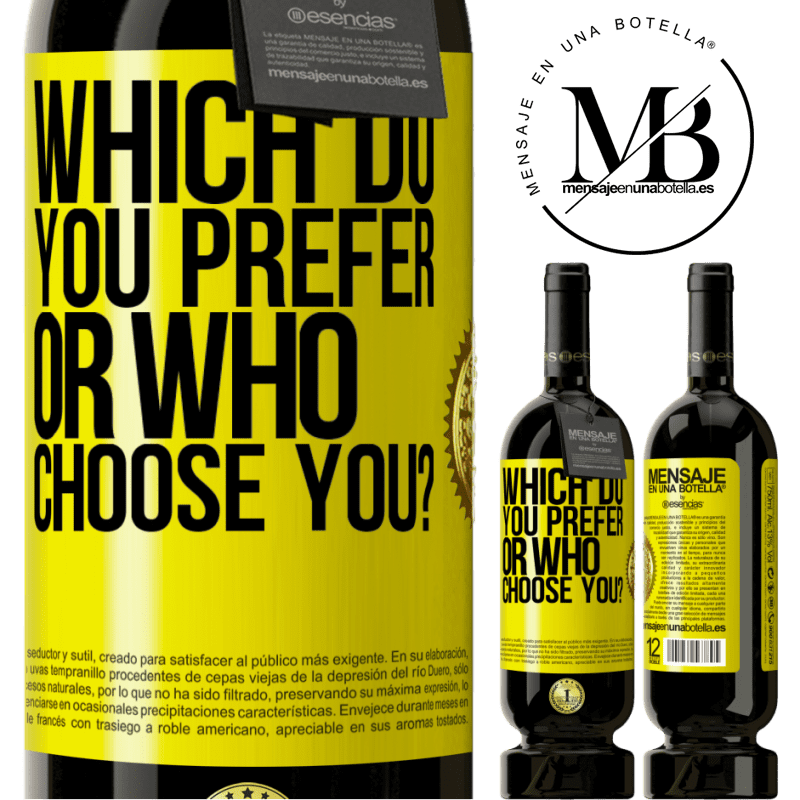 39,95 € | Red Wine Premium Edition MBS® Reserva which do you prefer, or who choose you? Yellow Label. Customizable label Reserva 12 Months Harvest 2015 Tempranillo