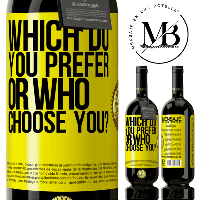 49,95 € Free Shipping | Red Wine Premium Edition MBS® Reserve which do you prefer, or who choose you? Yellow Label. Customizable label Reserve 12 Months Harvest 2015 Tempranillo