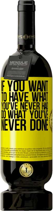 49,95 € 免费送货 | 红酒 高级版 MBS® 预订 如果您想拥有从未有过的东西，请做从未有过的事情 黄色标签. 可自定义的标签 预订 12 个月 收成 2016 Tempranillo