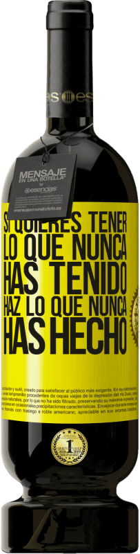 «Si quieres tener lo que nunca has tenido, haz lo que nunca has hecho» Edición Premium MBS® Reserva