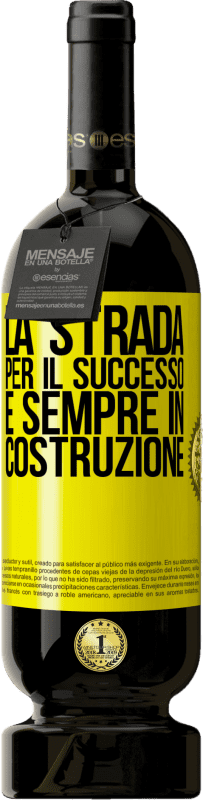 49,95 € | Vino rosso Edizione Premium MBS® Riserva La strada per il successo è sempre in costruzione Etichetta Gialla. Etichetta personalizzabile Riserva 12 Mesi Raccogliere 2015 Tempranillo