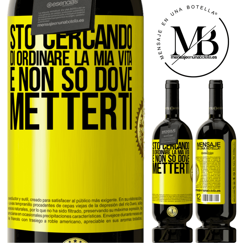 49,95 € Spedizione Gratuita | Vino rosso Edizione Premium MBS® Riserva Sto cercando di ordinare la mia vita e non so dove metterti Etichetta Gialla. Etichetta personalizzabile Riserva 12 Mesi Raccogliere 2015 Tempranillo
