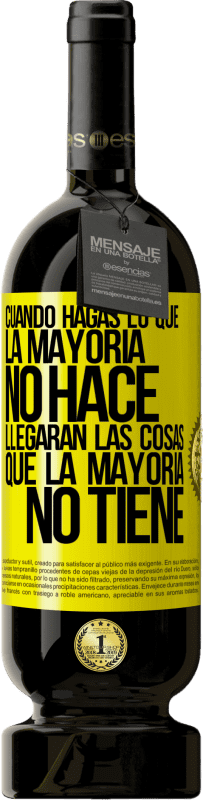 «Cuando hagas lo que la mayoría no hace, llegarán las cosas que la mayoría no tiene» Edición Premium MBS® Reserva