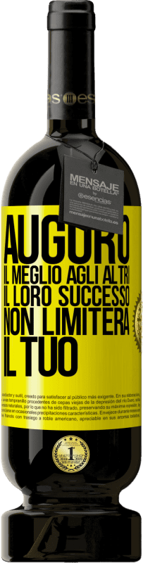 49,95 € | Vino rosso Edizione Premium MBS® Riserva Auguro il meglio agli altri, il loro successo non limiterà il tuo Etichetta Gialla. Etichetta personalizzabile Riserva 12 Mesi Raccogliere 2014 Tempranillo