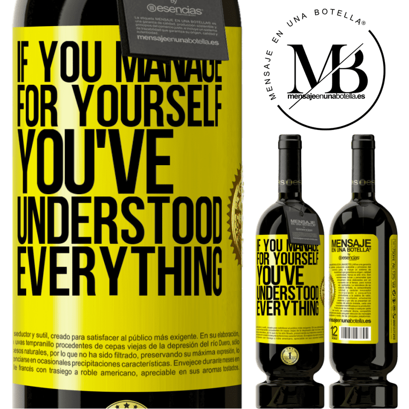 49,95 € Free Shipping | Red Wine Premium Edition MBS® Reserve If you manage for yourself, you've understood everything Yellow Label. Customizable label Reserve 12 Months Harvest 2014 Tempranillo