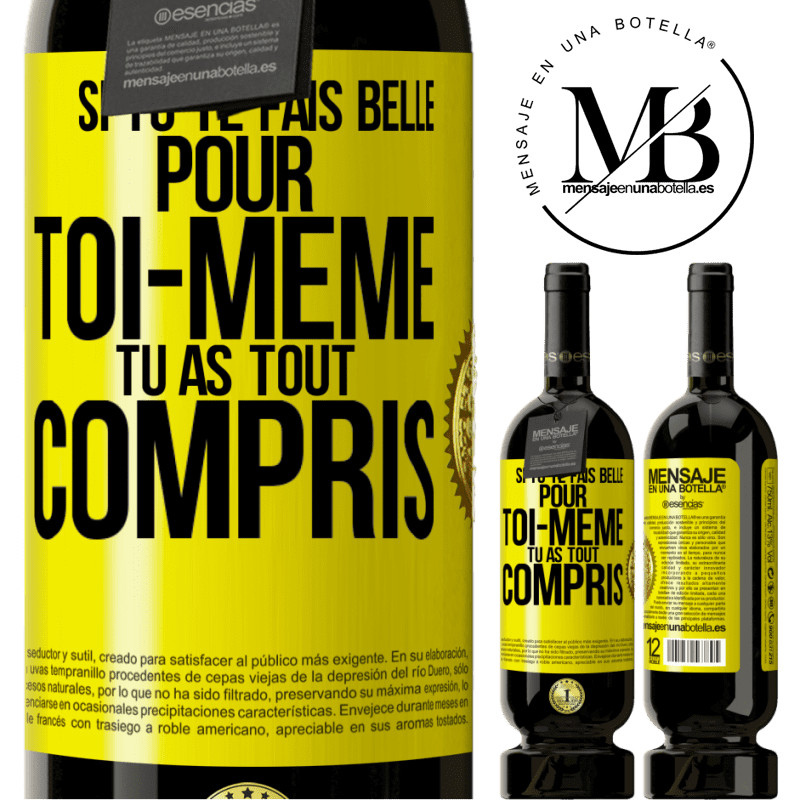 49,95 € Envoi gratuit | Vin rouge Édition Premium MBS® Réserve Si tu te fais belle pour toi-même, tu as tout compris Étiquette Jaune. Étiquette personnalisable Réserve 12 Mois Récolte 2014 Tempranillo