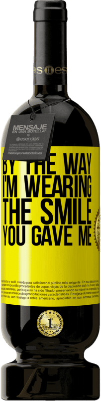 «By the way, I'm wearing the smile you gave me» Premium Edition MBS® Reserve