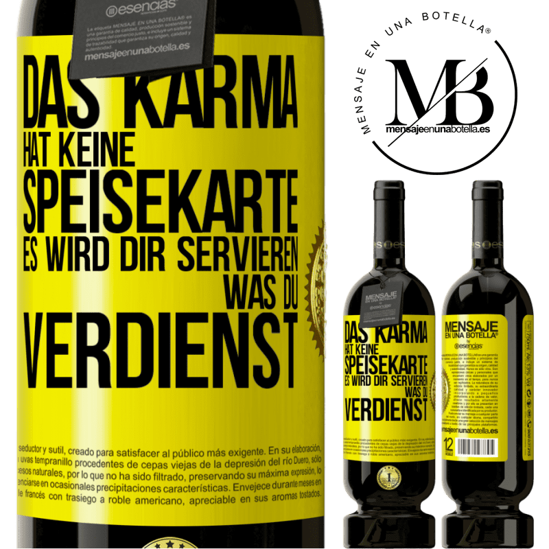 29,95 € Kostenloser Versand | Rotwein Premium Ausgabe MBS® Reserva Karma hat keine Speisekarte. Es wird dir dienen, was du verdienst Gelbes Etikett. Anpassbares Etikett Reserva 12 Monate Ernte 2014 Tempranillo