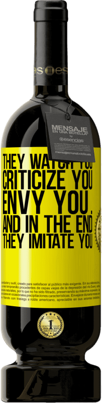«They watch you, criticize you, envy you ... and in the end, they imitate you» Premium Edition MBS® Reserve