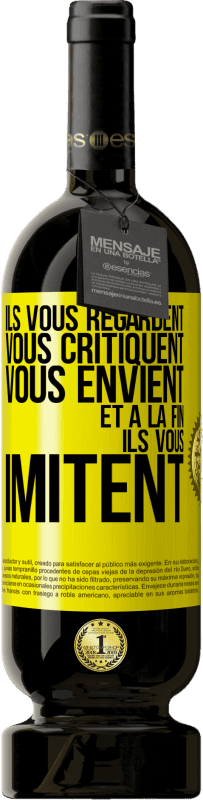 49,95 € Envoi gratuit | Vin rouge Édition Premium MBS® Réserve Ils vous regardent, vous critiquent vous envient... et à la fin ils vous imitent Étiquette Jaune. Étiquette personnalisable Réserve 12 Mois Récolte 2015 Tempranillo