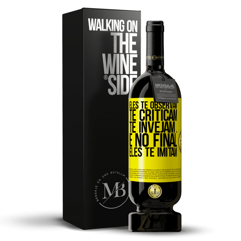 49,95 € Envio grátis | Vinho tinto Edição Premium MBS® Reserva Eles te observam, te criticam, te invejam ... e no final, eles te imitam Etiqueta Amarela. Etiqueta personalizável Reserva 12 Meses Colheita 2015 Tempranillo