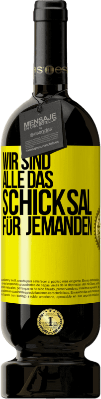 «Wir sind alle das Schicksal für jemanden» Premium Ausgabe MBS® Reserve