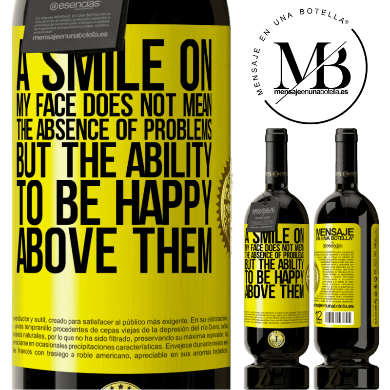 29,95 € Free Shipping | Red Wine Premium Edition MBS® Reserva A smile on my face does not mean the absence of problems, but the ability to be happy above them Yellow Label. Customizable label Reserva 12 Months Harvest 2014 Tempranillo
