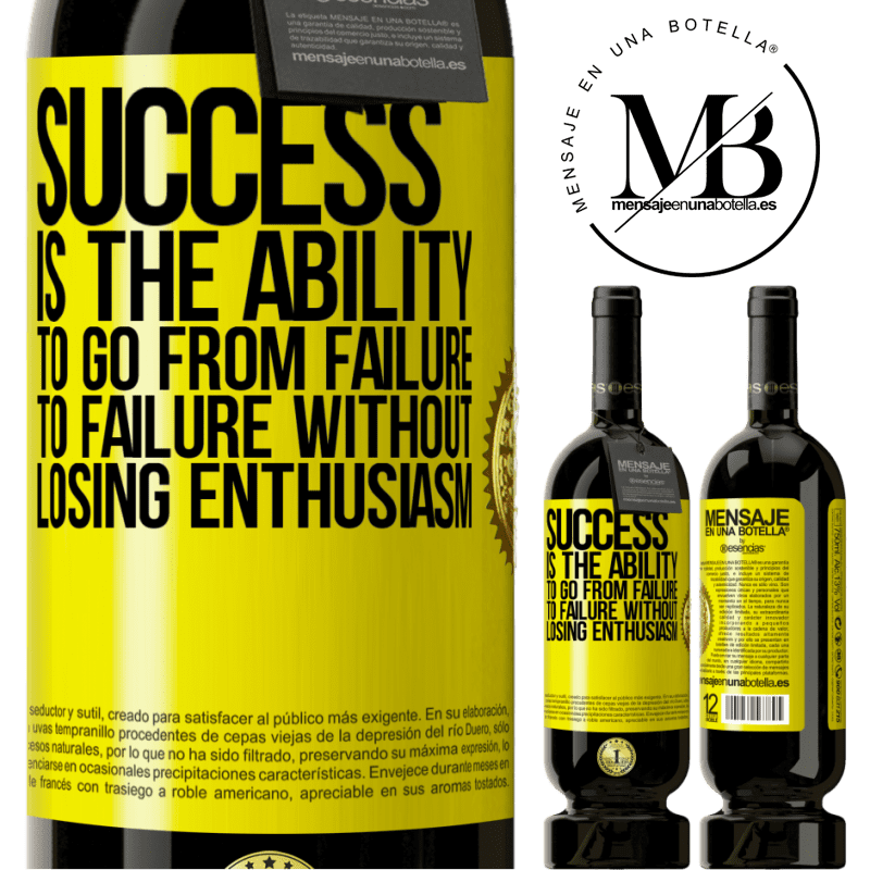 29,95 € Free Shipping | Red Wine Premium Edition MBS® Reserva Success is the ability to go from failure to failure without losing enthusiasm Yellow Label. Customizable label Reserva 12 Months Harvest 2014 Tempranillo