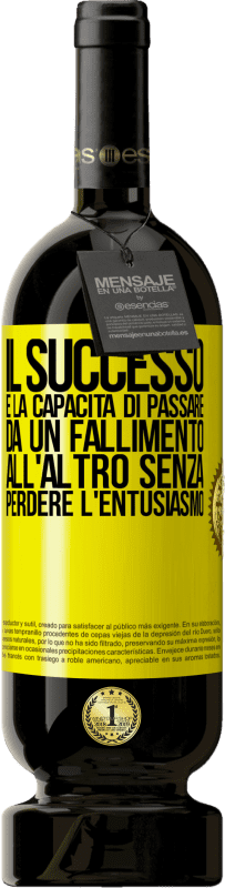 49,95 € | Vino rosso Edizione Premium MBS® Riserva Il successo è la capacità di passare da un fallimento all'altro senza perdere l'entusiasmo Etichetta Gialla. Etichetta personalizzabile Riserva 12 Mesi Raccogliere 2015 Tempranillo