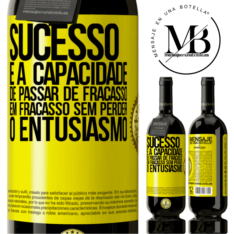 49,95 € Envio grátis | Vinho tinto Edição Premium MBS® Reserva Sucesso é a capacidade de passar de fracasso em fracasso sem perder o entusiasmo Etiqueta Amarela. Etiqueta personalizável Reserva 12 Meses Colheita 2014 Tempranillo