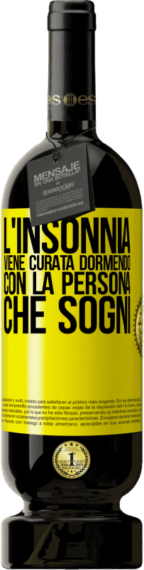 Spedizione Gratuita | Vino rosso Edizione Premium MBS® Riserva L'insonnia viene curata dormendo con la persona che sogni Etichetta Gialla. Etichetta personalizzabile Riserva 12 Mesi Raccogliere 2014 Tempranillo