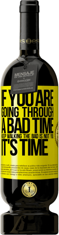 «調子が悪い時は歩き続けてください。悪いのはあなたではない、それは時間です» プレミアム版 MBS® 予約する