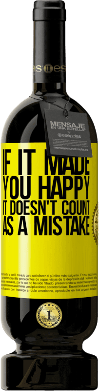 «If it made you happy, it doesn't count as a mistake» Premium Edition MBS® Reserve