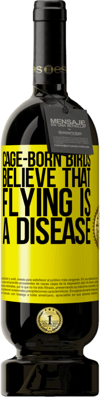 49,95 € 送料無料 | 赤ワイン プレミアム版 MBS® 予約する ケージ生まれの鳥は、飛行が病気であると信じています 黄色のラベル. カスタマイズ可能なラベル 予約する 12 月 収穫 2014 Tempranillo