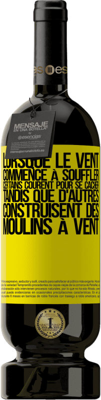 49,95 € | Vin rouge Édition Premium MBS® Réserve Lorsque le vent commence à souffler, certains courent pour se cacher, tandis que d'autres construisent des moulins à vent Étiquette Jaune. Étiquette personnalisable Réserve 12 Mois Récolte 2015 Tempranillo