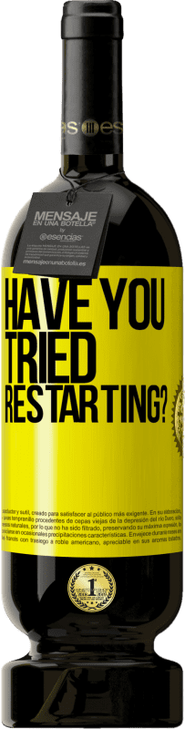 «have you tried restarting?» Premium Edition MBS® Reserve