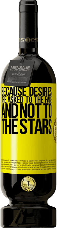 49,95 € 送料無料 | 赤ワイン プレミアム版 MBS® 予約する 欲望は星にではなく、顔に求められるからです 黄色のラベル. カスタマイズ可能なラベル 予約する 12 月 収穫 2016 Tempranillo