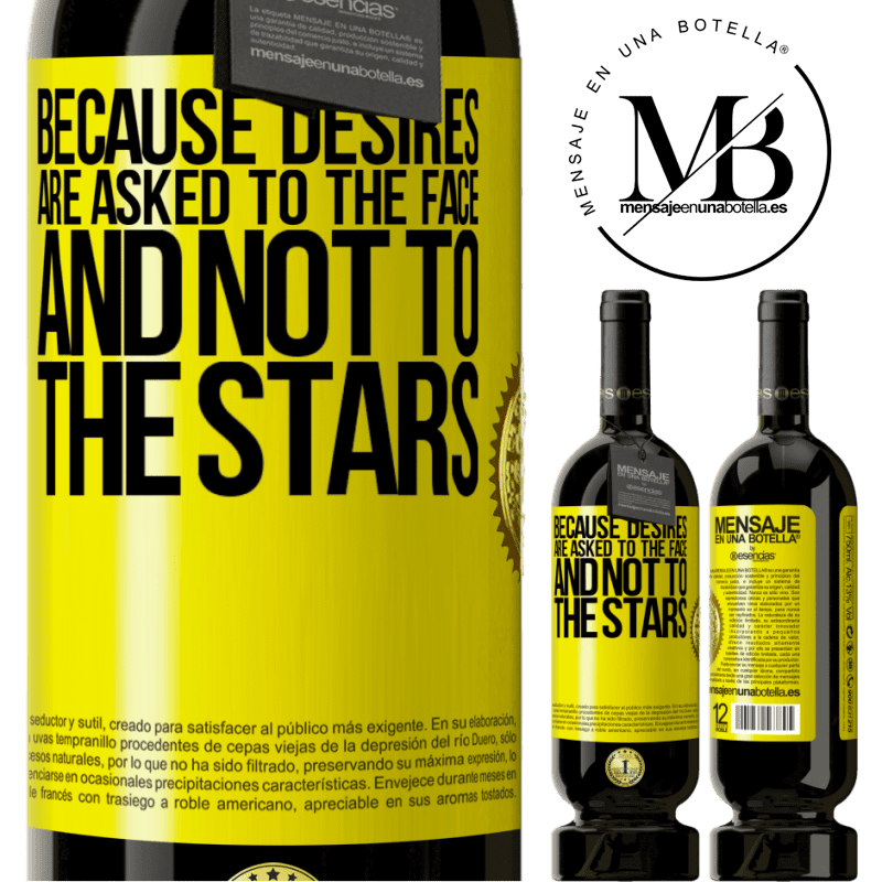 29,95 € Free Shipping | Red Wine Premium Edition MBS® Reserva Because desires are asked to the face, and not to the stars Yellow Label. Customizable label Reserva 12 Months Harvest 2014 Tempranillo